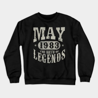 36 Years 36th Birthday May 1983 Birth of Legend Crewneck Sweatshirt